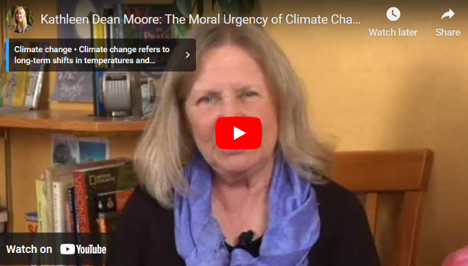 dewdrop-article Moral Urgency of Climate Change interview with Kathleen Dean Moore by Mary DeMocker